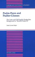 Psalm-Poem and Psalter-Glosses di Sarah Larratt Keefer edito da Lang, Peter