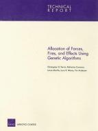 Allocation of Forces, Fires, and Effects Using Genetic Algorithms di Christopher G. Pernin, Katherine Comanor, Lance Menthe edito da RAND CORP