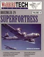 Boeing B-29 Superfortress di Peter Bowers edito da Specialty Press