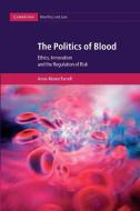 The Politics of Blood di Anne-Maree Farrell edito da Cambridge University Press