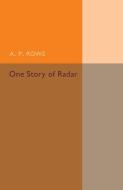 One Story of Radar di A. P. Rowe edito da Cambridge University Press