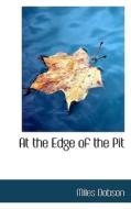 At The Edge Of The Pit di Miles Dobson edito da Bibliolife