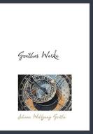 Goethes Werke di Johann Wolfgang von Goethe edito da Bibliolife