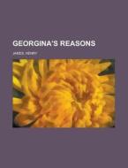 Georgina's Reasons di Henry James edito da General Books Llc