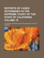 Reports Of Cases Determined In The Supre di California Supreme Court edito da Rarebooksclub.com