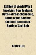 Battles Of World War I Involving New Zea di Books Llc edito da Books LLC, Wiki Series