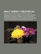 Walt Disney Theatrical di Books Llc edito da Books LLC, Reference Series