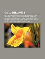 Civil Servants: Civil Service, United St di Books Llc edito da Books LLC, Wiki Series