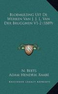 Bloemlezing Uit de Werken Van J. J. L. Van Der Brugghen V1-2 (1889) di N. Beets, Adam Hendrik Raabe edito da Kessinger Publishing