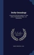 Derby Genealogy di Webster D Derby edito da Sagwan Press