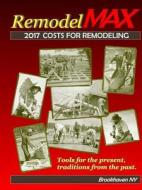2017 Remodelmax Unit Cost Estimating Manual For Remodeling - Brookhaven Ny & Vicinity di Bill O'Donnell edito da Lulu.com