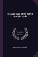 Strange Case of Dr. Jekyll and Mr. Hyde di Robert Louis Stevenson edito da CHIZINE PUBN