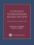Intensive Neurosurgery Board Review di Thomas Psarros edito da LWW