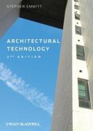 Architectural Technology di Stephen Emmitt edito da Wiley-Blackwell