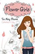 Too Many Blooms di Catherine Daly edito da Scholastic