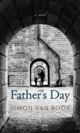 Father's Day di Simon Van Booy edito da THORNDIKE PR