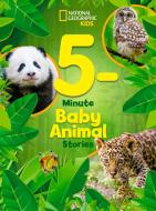 National Geographic Kids 5-Minute Baby Animal Stories di National Geographic Kids edito da NATL GEOGRAPHIC SOC