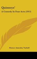 Quinneys': A Comedy in Four Acts (1915) di Horace Annesley Vachell edito da Kessinger Publishing