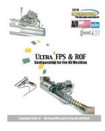 Ultra Fps & Rof: Configuration for the V3 Mechbox di Airsoftpress Mechboxpro Airsoftpress, Mechboxpro Airsoftpress edito da Createspace