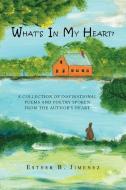 What's In My Heart? di Esther B Jimenez edito da Xlibris