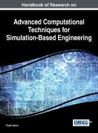 Handbook of Research on Advanced Computational Techniques for Simulation-Based Engineering edito da Engineering Science Reference