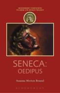 Seneca: Oedipus di Professor Susanna Braund edito da Bloomsbury Publishing PLC