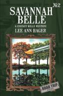 Savannah Belle di Lee Ann Hager edito da AuthorHouse