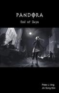 Pandora: End of Days: A Zombie Survival-Horror Graphic Novel di Peter J. Ang edito da Createspace