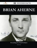 Brian Aherne 138 Success Facts - Everything You Need To Know About Brian Aherne di Brian Gray edito da Emereo Publishing