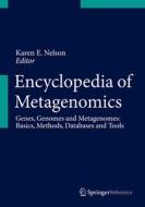 Encyclopedia of Metagenomics: Genes, Genomes and Metagenomes. Basics, Methods, Databases and Tools [With eBook] edito da SPRINGER NATURE