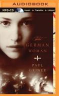 The German Woman di Paul Griner edito da Brilliance Audio
