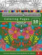 Coloring Books for Grown-Ups Mandala Garden Coloring Pages di Chiquita Publishing edito da Createspace