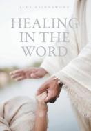 Healing In The Word di Jude Akindele Akinnawonu edito da FRIESENPR