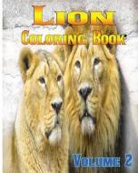 Lion Coloring Books Vol.2 for Relaxation Meditation Blessing: Sketches Coloring Book di Melissa Kelly edito da Createspace Independent Publishing Platform