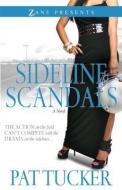 Sideline Scandals di Pat Tucker edito da STREBOR BOOKS INTL LLC