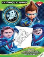 Learn to Draw DreamWorks' B.O.O.: Featuring Jackson Moss and All Your Favorite Otherworldly Haunts and Heroes! di Walter Foster Jr Creative Team edito da Walter Foster Jr