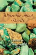 Where the Mind Dwells: Salutation edito da EBER & WEIN PUB