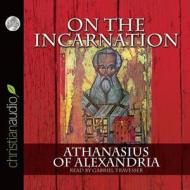 On the Incarnation di Athanasius of Alexandria edito da Christianaudio