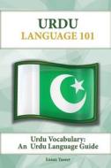 Urdu Vocabulary: An Urdu Language Guide di Easau Yasser edito da Preceptor Language Guides