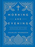 Morning and Evening: Updated Language Edition di Charles Spurgeon edito da DISCOVERY HOUSE