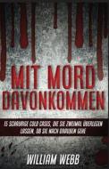 Mit Mord Davonkommen di William Webb edito da Golgotha Press, Inc.