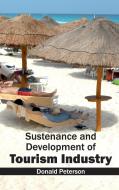 Sustenance and Development of Tourism Industry edito da ML Books International - IPS