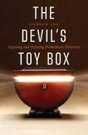 The Devil's Toy Box: Exposing and Defusing Promethean Terrorists di Andrew Fox edito da POTOMAC BOOKS INC