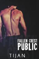 Fallen Crest Public di Tijan edito da EVERAFTER ROMANCE