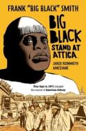 Big Black: Stand at Attica di Frank "big Black" Smith, Jared Reinmuth edito da ARCHAIA