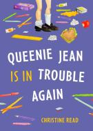 Queenie Jean Is in Trouble Again di Christine Read edito da HERITAGE HOUSE