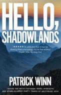 Hello, Shadowlands di Patrick Winn edito da Icon Books Ltd