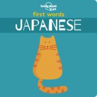 First Words - Japanese di Lonely Planet Kids edito da Lonely Planet Global Limited