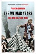 The Weimar Years di Frank McDonough edito da Bloomsbury Publishing PLC