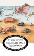 The Burgess Seashore Book for Children - b&w di Thornton S. Burgess edito da Living Book Press